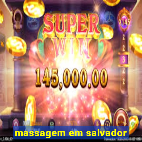 massagem em salvador